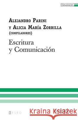 Escritura y Comunicación Zorrilla, Alicia Maria 9789871354382 Teseo