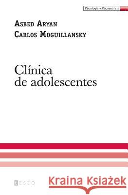 Clínica de adolescentes Moguillansky, Carlos 9789871354412 Teseo