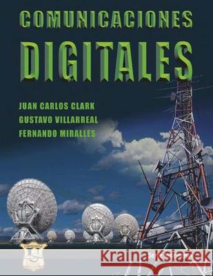Comunicaciones digitales: Serie Ingeniería Villarreal, Gustavo 9789871457083 978-987-1457-08-3