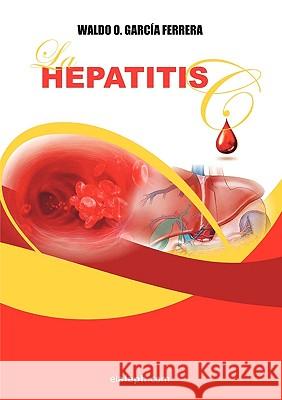 La Hepatitis C Waldo O. Garc 9789871701032 Elaleph.com