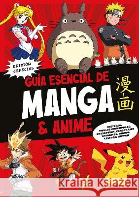 Gu?a Esencial de Manga & Anime. Edici?n Especial / Manga and Anime Essential GUI de Varios Autores 9789871713585