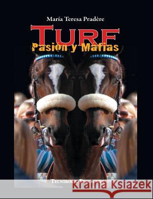 Turf Pasion Y Mafias Maria Teresa Pradere 9789871759019 Tecnibook Ediciones