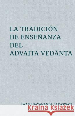 La tradición de enseñanza del Advaita Vedānta Oliveri, Federico 9789872942489