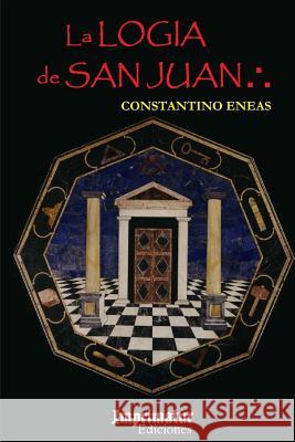 La Logia de San Juan Constantino Eneas 9789872997304 Imprimatur Ediciones