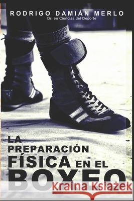 La preparación física en el boxeo Merlo, Rodrigo Damián 9789873344121