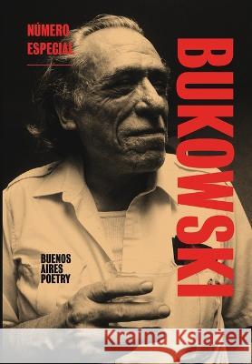 N° Especial - Charles Bukowski Arabia, Juan 9789873355011 Buenos Aires Poetry