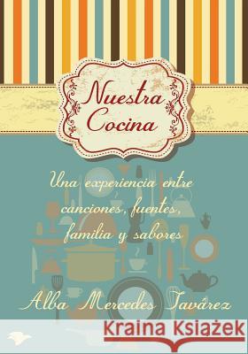 Nuestra cocina Tavarez, Alba 9789873388675