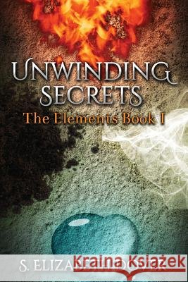 Unwinding Secrets S. Elizabeth Dover 9789873396441