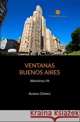 Ventanas Buenos Aires Albino Gomez 9789873872051