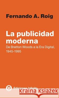 La publicidad moderna, La publicidad moderna Roig Fernando Roig 9789873970269 Infinito