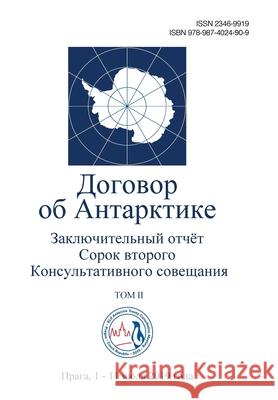 Заключительный отчёт Со& Antarctic Treaty Consultative Meeting 9789874024909 Secretariat of the Antarctic Treaty