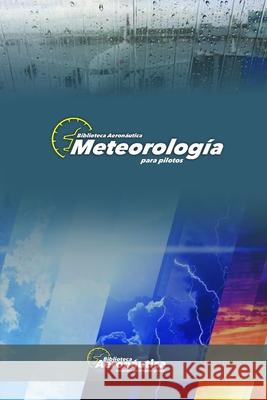 Meteorología para Pilotos Conforti, Facundo 9789874254184