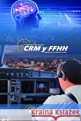 CRM y FFHH: Análisis de accidentes reales Conforti, Facundo 9789874276650 Facundo Conforti