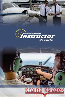 Instructor de Vuelo Facundo Conforti 9789874299055 Facundo Conforti