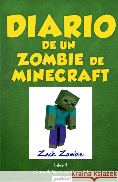 Diario de un zombie de Minecraft: Un libro no oficial sobre Minecraft Zack Zombie 9789874616357 LECUTRA COLABORATIVA SRL