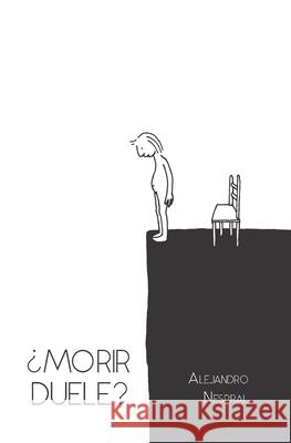 ¿Morir duele? Nespral, Alejandro 9789874723406 Fundacion IPA