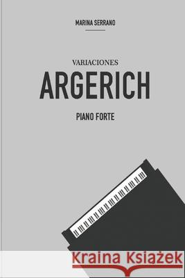 Variaciones Argerich: Piano Forte Marina Serrano 9789875593893