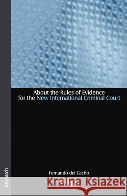 About the Rules of Evidence for the New International Criminal Court Fernando de 9789875610712 Libros En Red