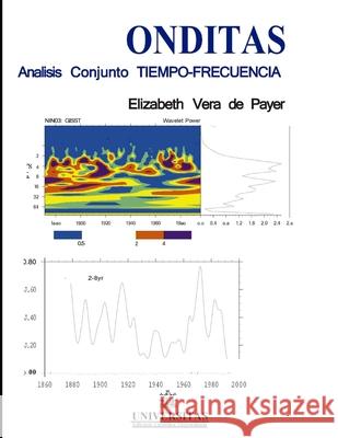 Onditas: Análisis Conjunto Tiempo-Frecuencia Elizabeth Vera de Payer 9789875720411