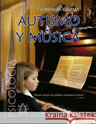 Autismo y música: Colección Investigación - Psicología Gígena, Florencia 9789875723313 978-987-572-331-3