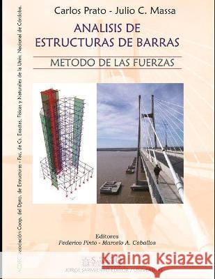 Análisis de estructuras de barras: Método de las fuerzas Julio César Massa, Carlos Prato 9789875728103 978-987-572-810-3