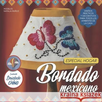 Bordado Mexicano: especial hogar Mariel Carolina Santambrosio 9789876106719 978-987-610-671-9