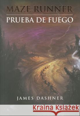 Prueba de Fuego = Fireproof James Dashner 9789876123549 Vergara & Riba Editoras