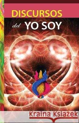 Discursos del Yo Soy Jos? Marcelo Caballero Javier Valent?n Esp?sito Carlos Washington Villaz?n 9789876481656 Pluma y Papel