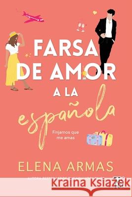 Farsa de Amor a la Espa?ola Elena Armas 9789877478518 V&R Ediciones