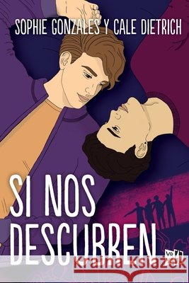 Si nos descubren Sophie Dietrich Cale Gonzales 9789877479652