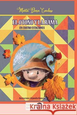 El otoño y la rama en cuatro estaciones: colección Batata Romero, Alejandra 9789877789317