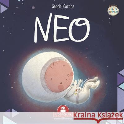 Neo: héroe prematuro Cortina, Gabriel 9789877880007 978-987-788-000-7