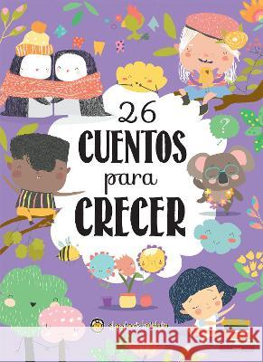 26 Cuentos Para Crecer / 26 Stories to Grow Patricia Suarez 9789878201122