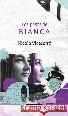 Los pasos de Bianca Nicola Viceconti 9789878310183 Hojas del Sur Espana