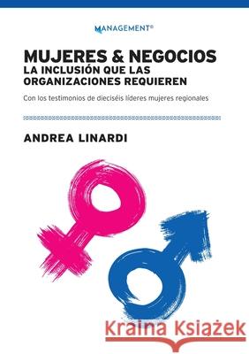 Mujeres Y Negocios: La Inclusión Que Las Organizaciones Requieren Andrea Linardi 9789878358451 Ediciones Granica, S.A.