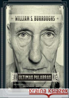 Últimas Palabras Burroughs, William S. 9789878358468 Ediciones Granica, S.A.