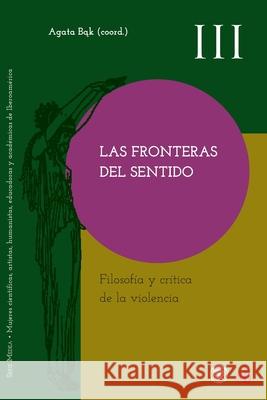 Las fronteras del sentido. Filosofía y crítica de la violencia Heinämaa, Sara 9789878384450 Sb Editorial