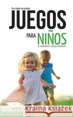 Juegos para Niños: +101 Actividades Infantiles ¡Divertidas, Creativas Y Sencillas! Rothman, A. M. 9789878602868