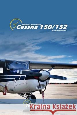 Cessna 150 Manual Operativo Facundo Conforti 9789878606798