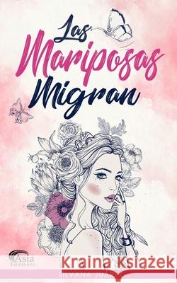 Las Mariposas Migran Silvana Juarez 9789878623139