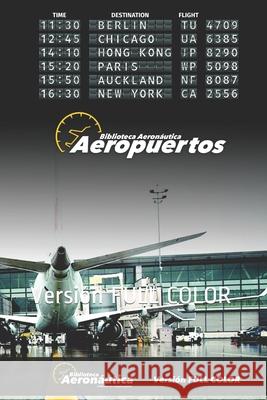 Aeropuertos: Versión FULL COLOR Facundo Conforti 9789878661902 Facundo Conforti
