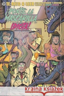 ¡Ponte la mascarilla, idiota! Chirimbolito, Robert Gaughran, Pablo Adrián Rodrigues 9789878809960 Textoria