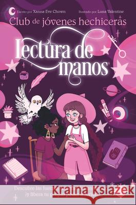 Lectura de Mano / Guide to Palm Reading Xanna Eve Chown Luna Valentine 9789878930053 El Gato de Hojalata