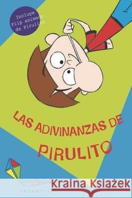 Las Adivinanzas de Pirulito: para todos Aurelio Mirabueno 9789879332481 978-987-9332-48-1