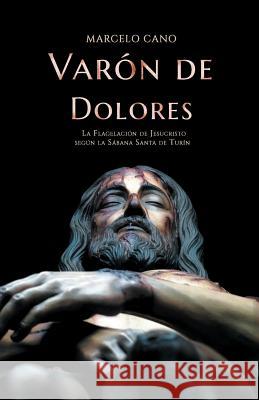 Varón de Dolores Cano, Marcelo 9789879438749 Ediciones del Verbo Encarnado