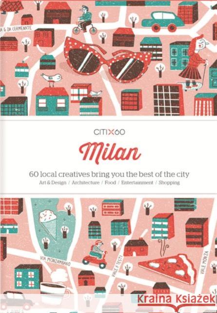 CITIX60 - Milan: 60 Creatives Show You the Best of the City Victionary 9789881320469