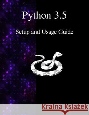 Python 3.5 Setup and Usage Guide Guido Van Rossum Python Development Team 9789881443670 Samurai Media Limited
