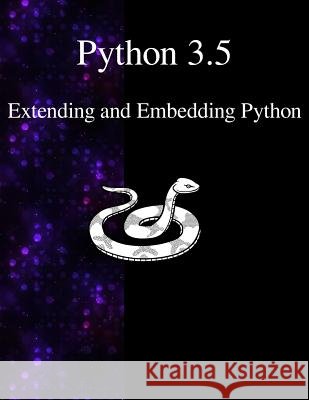 Python 3.5 Extending and Embedding Python Gudio Van Rossum Python Development Team 9789881443694