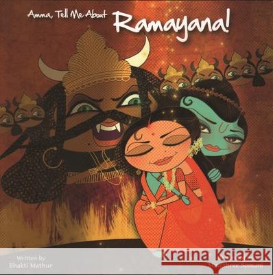 Amma, Tell Me about Ramayana! Bhakti Mathur 9789881502803 Anjana Publishing