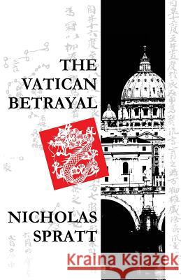 The Vatican Betrayal Nicholas Spratt 9789881670922